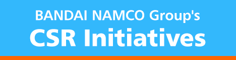 BANDAI NAMCO Group's CSR Initiatives